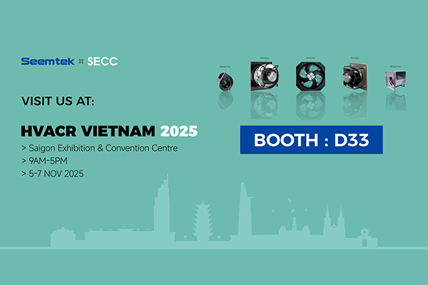 Seemtek akan memamerkan Solusi Kipas EC di HVACR VIETNAM 2025