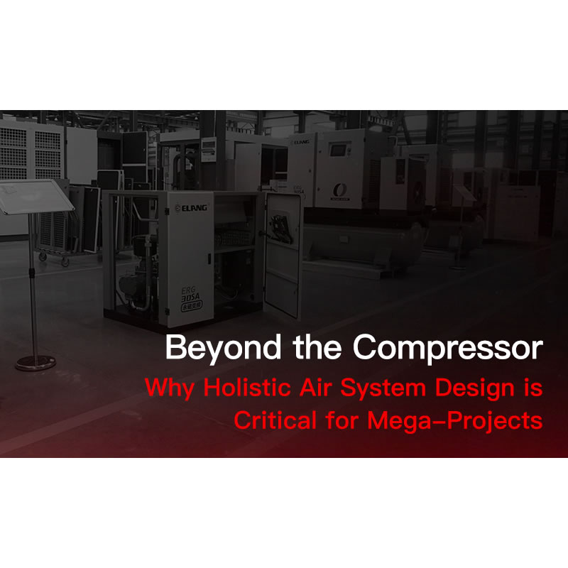 Beyond the Compressor: Why Holistic Air System Design is Critical for ...