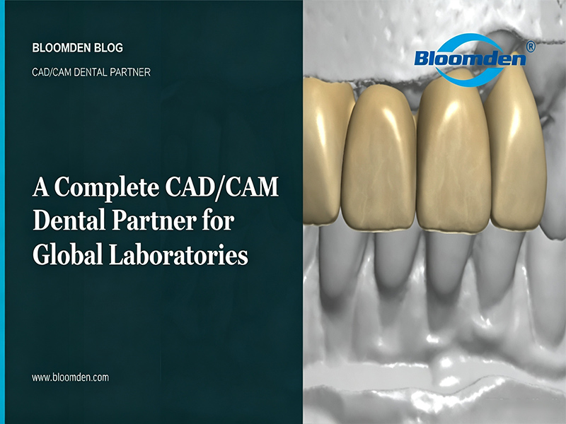 A Complete CAD/CAM Dental Partner for Global Laboratories